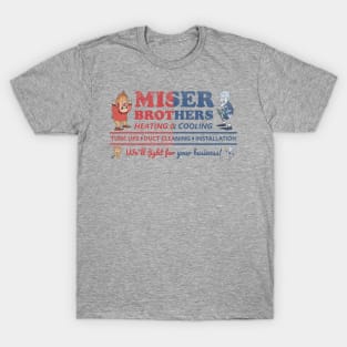 Miser Brothers Heating and Cooling T-Shirt